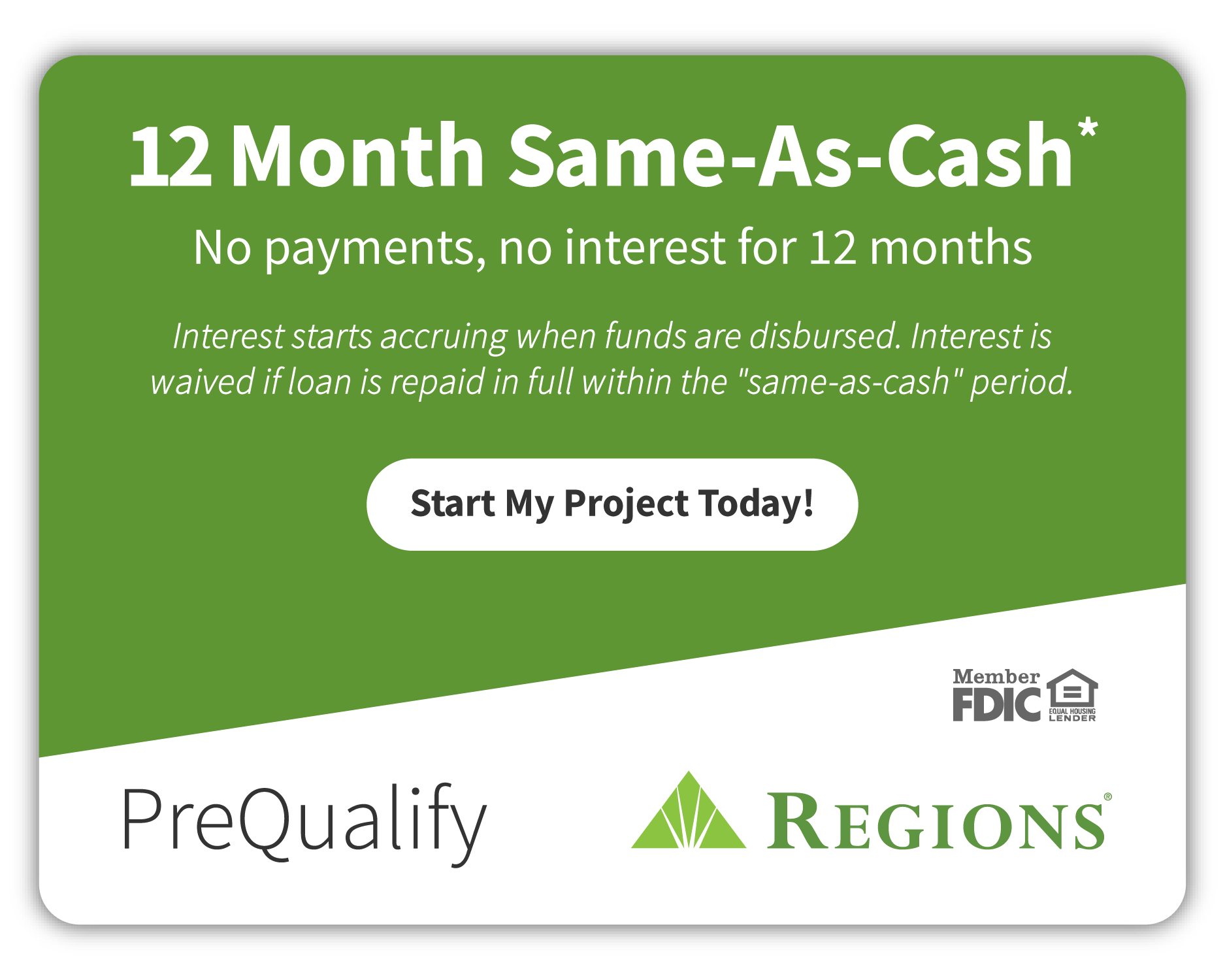 12 month same as cash financing promotion through Regions Bank for outdoor projects