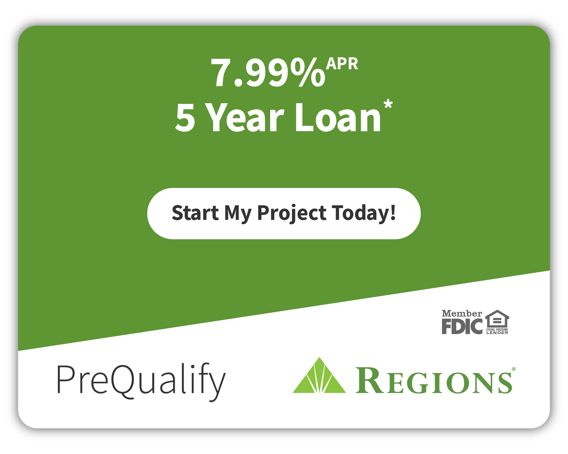 7.99% APR 5 year loan financing option through Regions Bank for outdoor projects